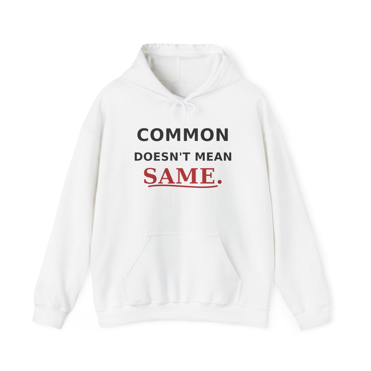 Common Does Not Mean Same Heavy Blend Hooded Sweatshirt image 1 — LOAF SOCIETY COMMON GROUND