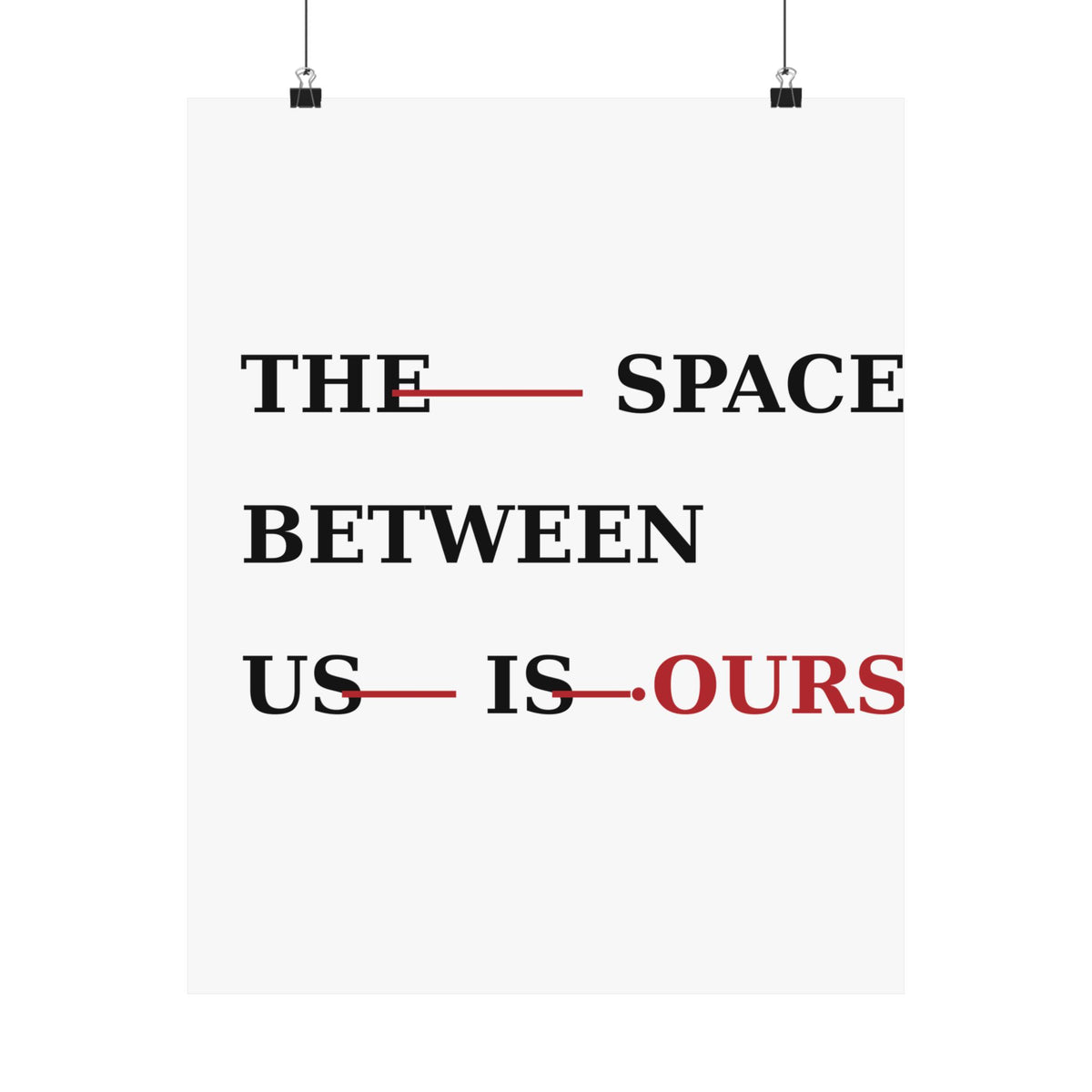 The Space Between Us Is Ours Premium Matte Print image 3 — LOAF SOCIETY COMMON GROUND