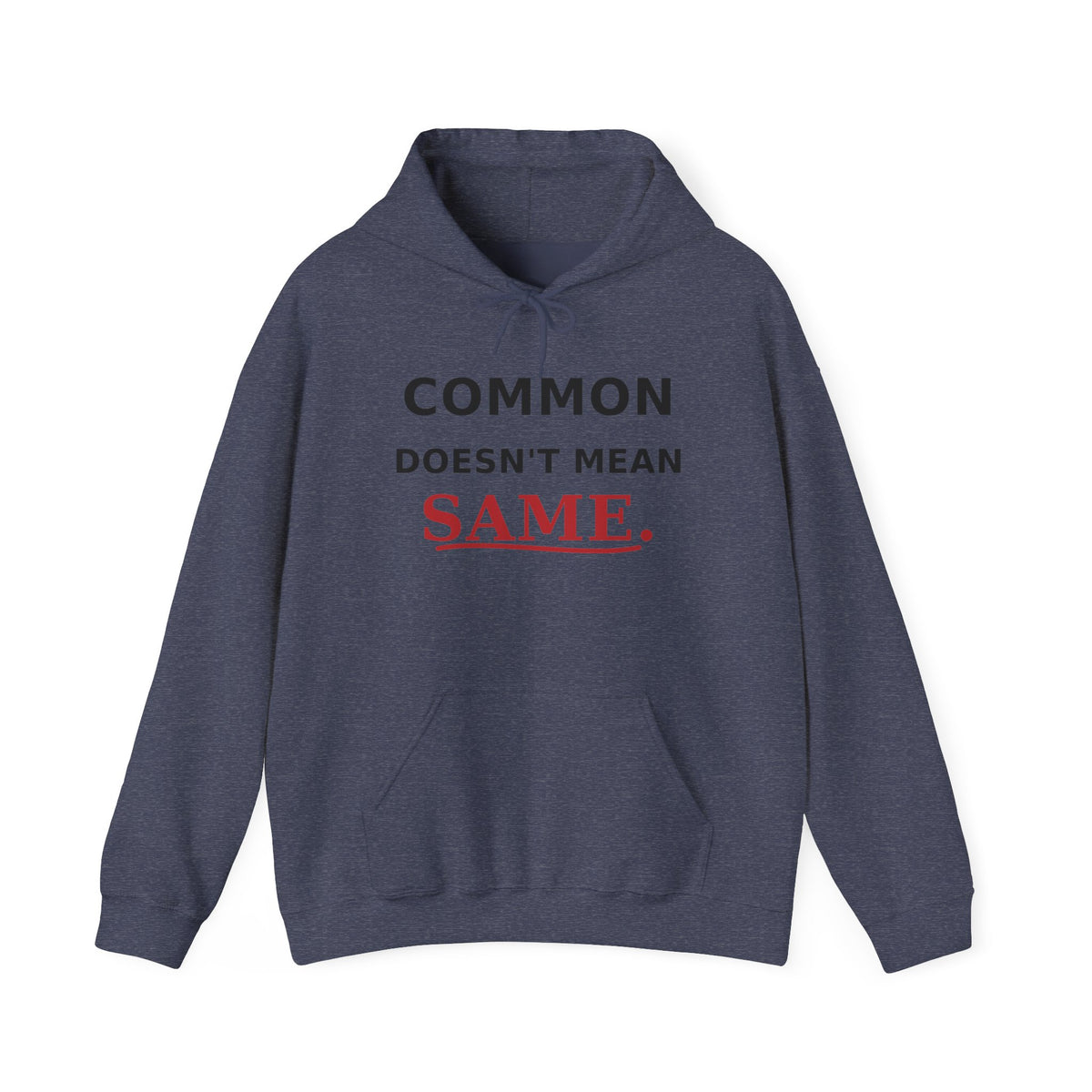 Common Does Not Mean Same Heavy Blend Hooded Sweatshirt image 5 — LOAF SOCIETY COMMON GROUND
