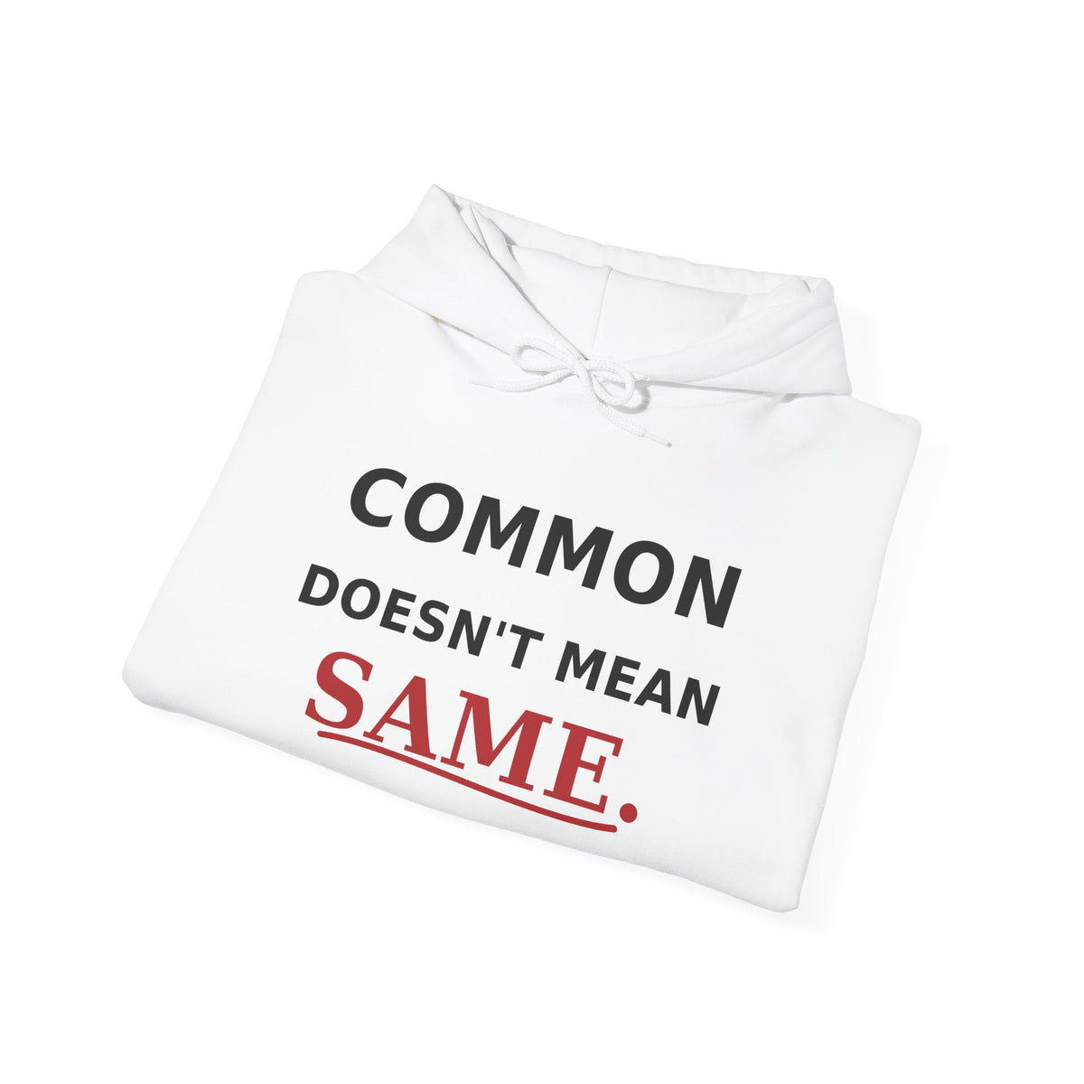 Common Does Not Mean Same Heavy Blend Hooded Sweatshirt image 10 — LOAF SOCIETY COMMON GROUND