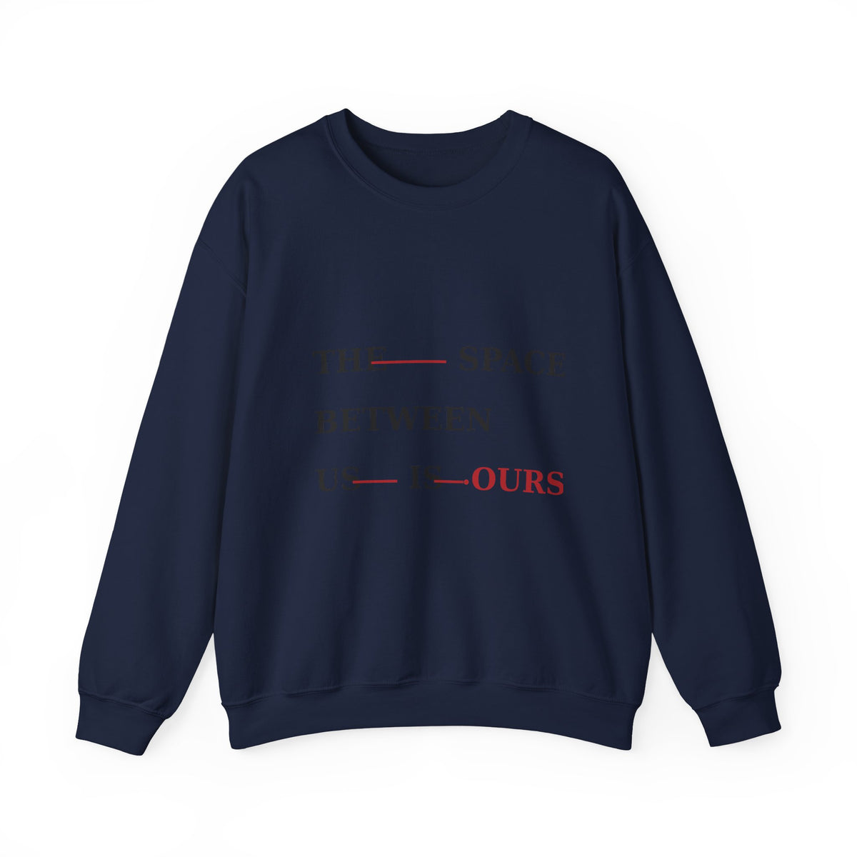The Space Between Us Is Ours Heavy Blend Crewneck Sweatshirt image 5 — LOAF SOCIETY COMMON GROUND