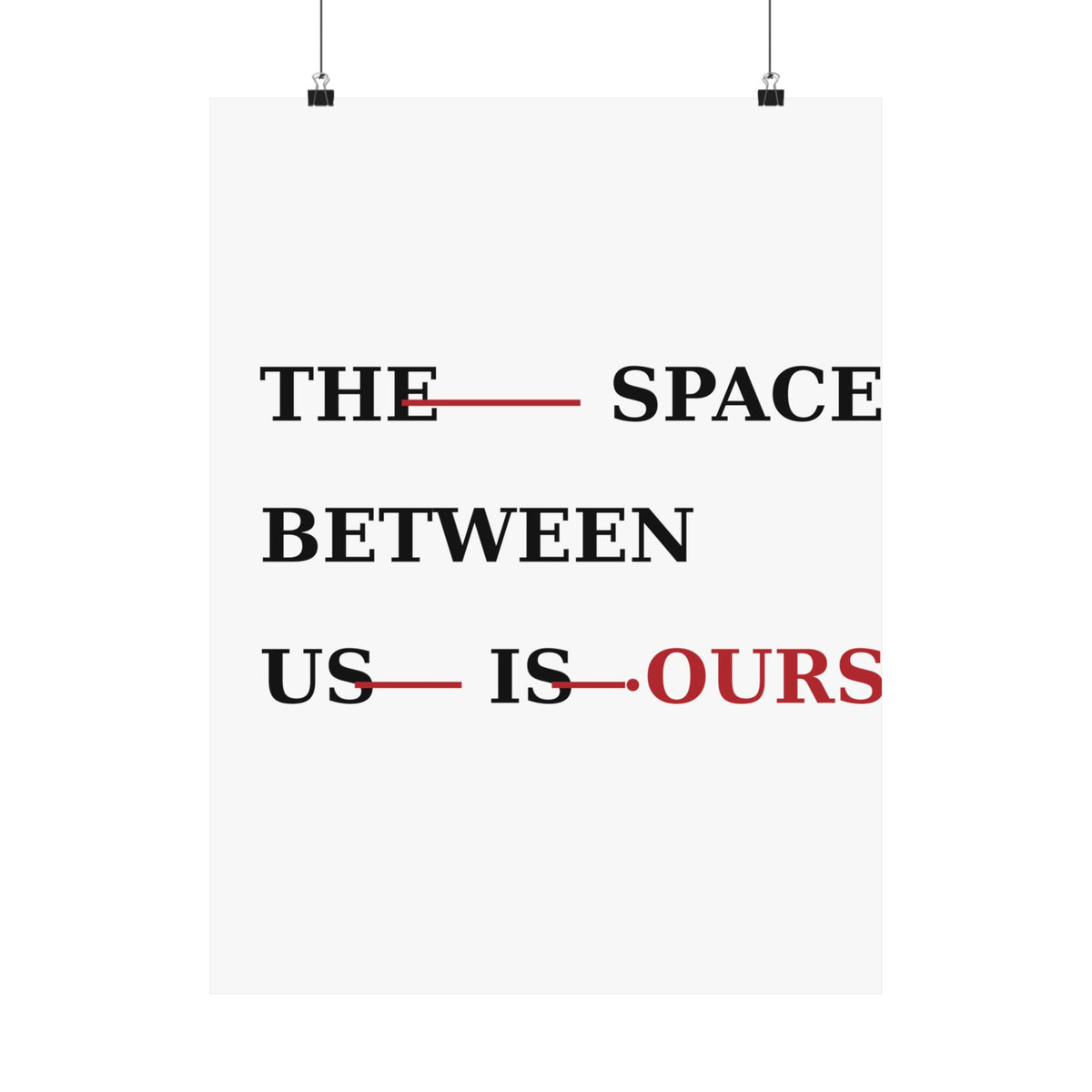The Space Between Us Is Ours Premium Matte Print image 2 — LOAF SOCIETY COMMON GROUND