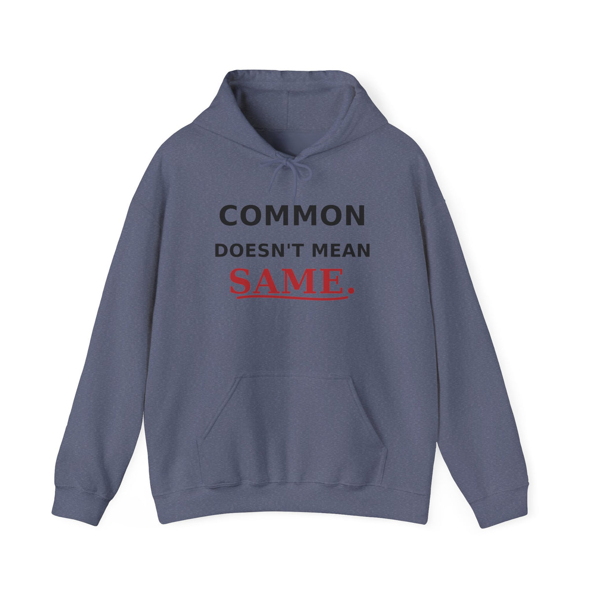 Common Does Not Mean Same Heavy Blend Hooded Sweatshirt image 7 — LOAF SOCIETY COMMON GROUND