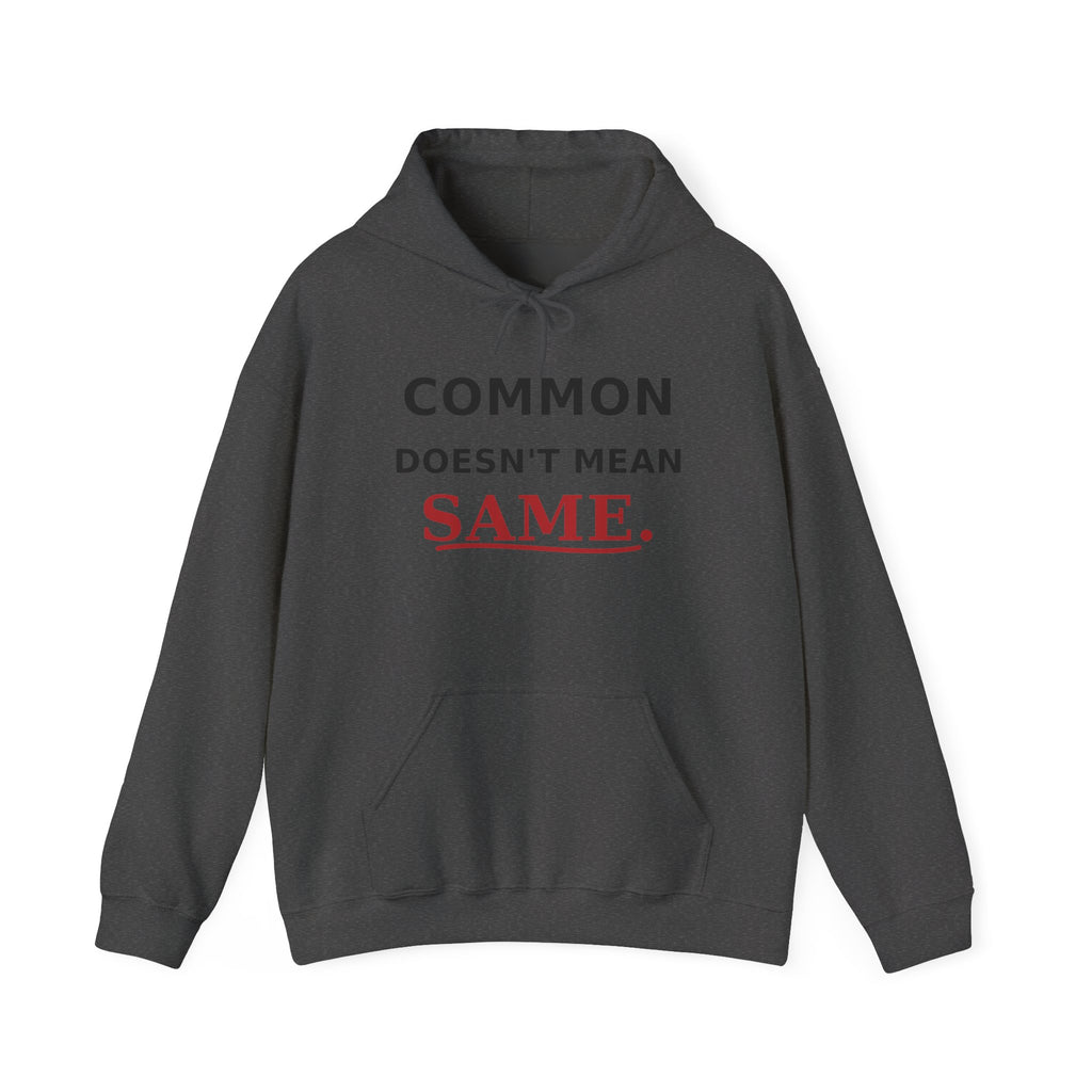 Common Does Not Mean Same Heavy Blend Hooded Sweatshirt image 4 — LOAF SOCIETY COMMON GROUND