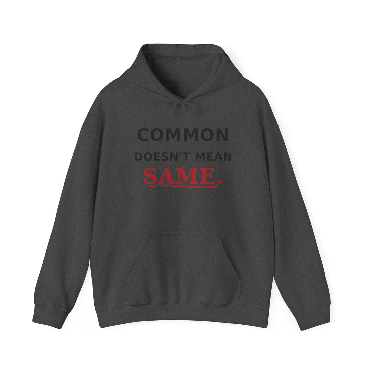 Common Does Not Mean Same Heavy Blend Hooded Sweatshirt image 4 — LOAF SOCIETY COMMON GROUND