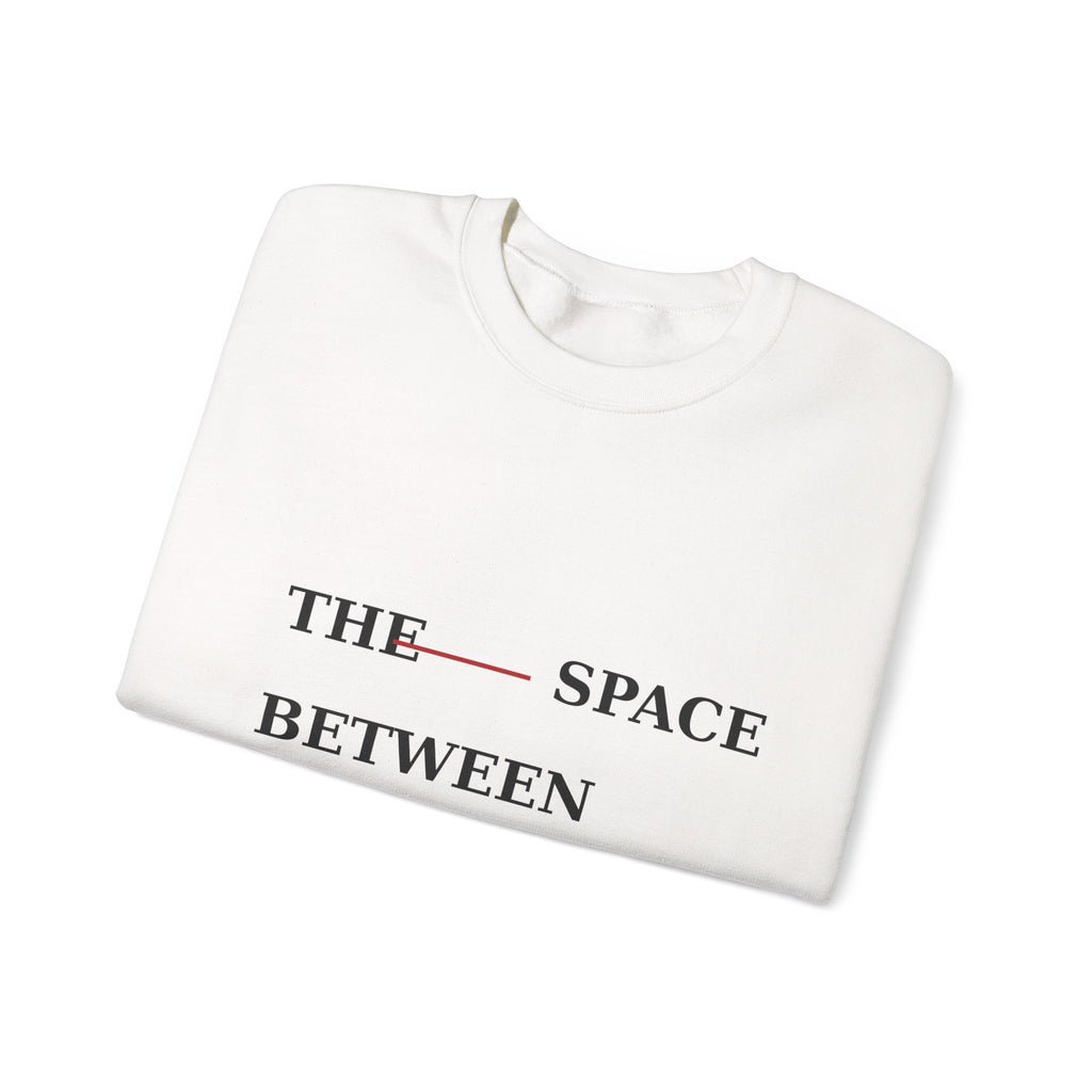 The Space Between Us Is Ours Heavy Blend Crewneck Sweatshirt image 7 — LOAF SOCIETY COMMON GROUND