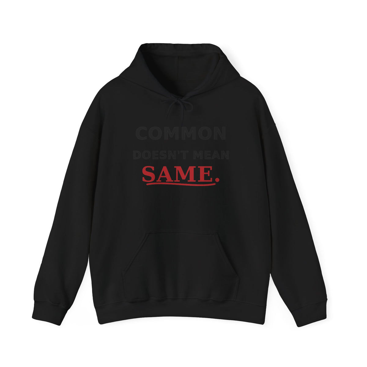 Common Does Not Mean Same Heavy Blend Hooded Sweatshirt image 2 — LOAF SOCIETY COMMON GROUND