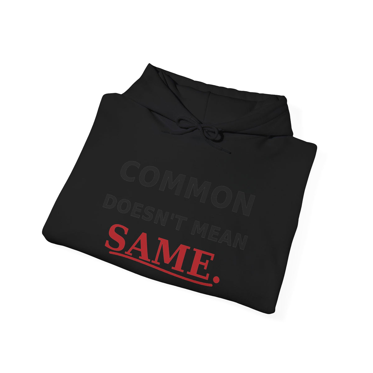 Common Does Not Mean Same Heavy Blend Hooded Sweatshirt image 13 — LOAF SOCIETY COMMON GROUND