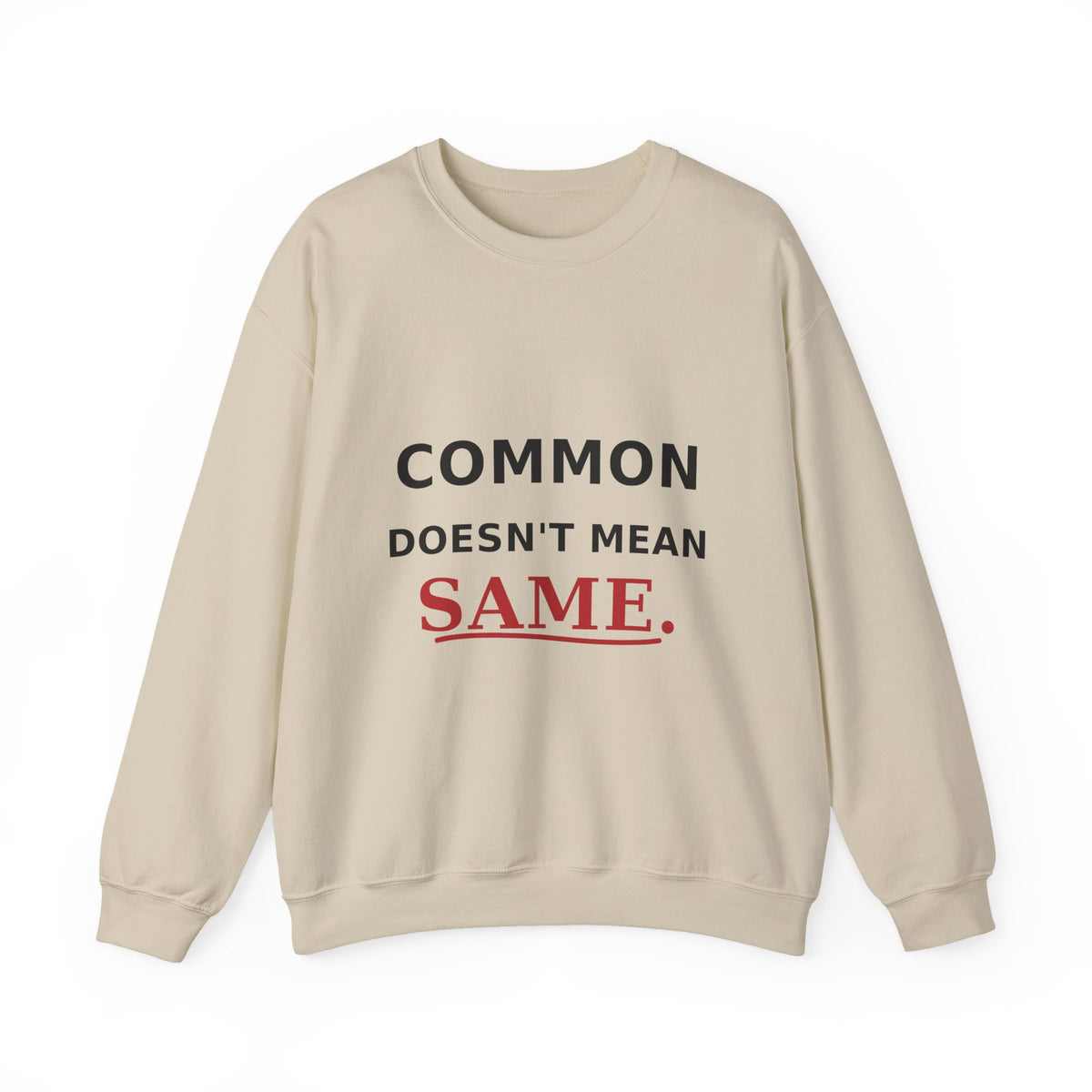 Common Does Not Mean Same Heavy Blend Crewneck Sweatshirt image 3 — LOAF SOCIETY COMMON GROUND