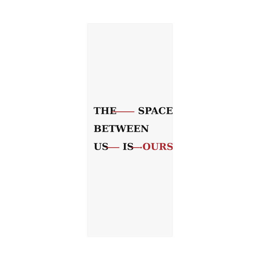 The Space Between Us Is Ours Premium Matte Print image 78 — LOAF SOCIETY COMMON GROUND