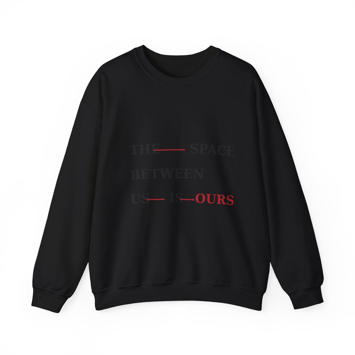 The Space Between Us Is Ours Heavy Blend Crewneck Sweatshirt image 2 — LOAF SOCIETY COMMON GROUND