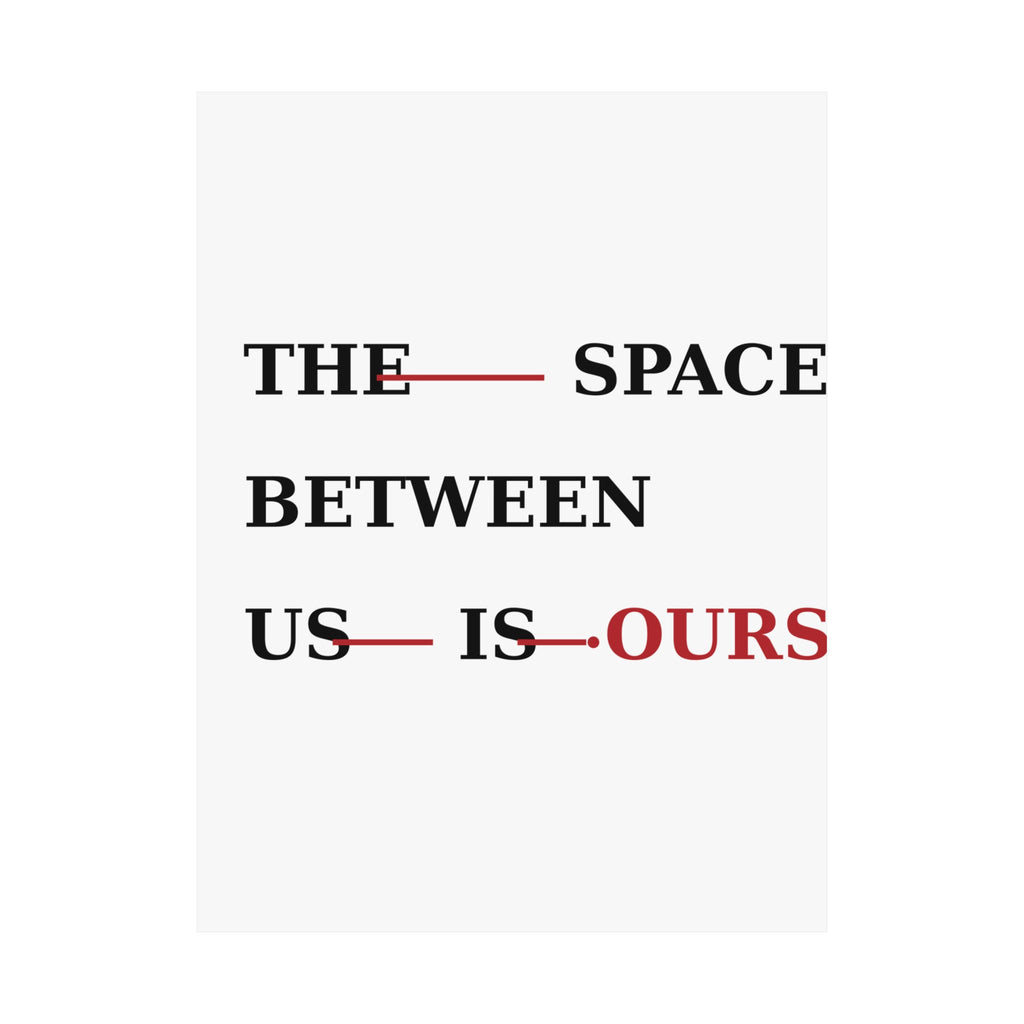 The Space Between Us Is Ours Premium Matte Print image 24 — LOAF SOCIETY COMMON GROUND